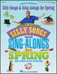 Silly Songs and Sing alongs for Spring Reproducible Book